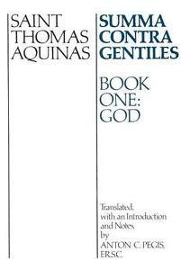 Summa Contra Gentiles: Volumes 1-4 in Five Books (9780268016760) by Saint Thomas Aquinas; Charles J. O'Neil