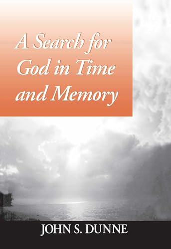 Beispielbild fr A Search for God in Time and Memory zum Verkauf von Better World Books