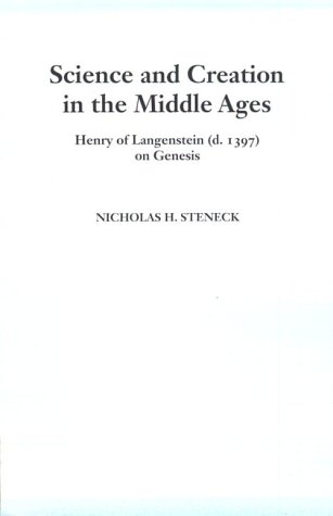 Beispielbild fr Science and Creation in the Middle Ages: Henry of Langenstein (b.1397) on Genesis (D.1397 on Genesis) zum Verkauf von WorldofBooks