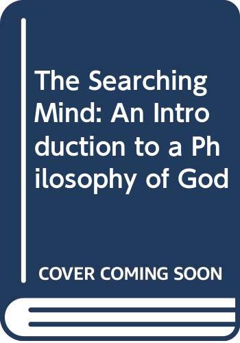 9780268017002: The Searching Mind: Introduction to a Philosophy of God