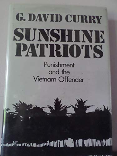 Beispielbild fr Sunshine Patriots : Punishment and the Vietnam Offender zum Verkauf von Better World Books