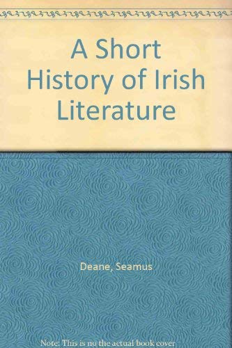 A Short History of Irish Literature (9780268017231) by DEANE, Seamus