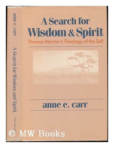 9780268017279: A Search for Wisdom and Spirit: Thomas Merton's "Theology of the Self"