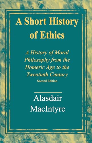 Beispielbild fr A Short History of Ethics: A History of Moral Philosophy from the Homeric Age to the Twentieth Century zum Verkauf von Eighth Day Books, LLC