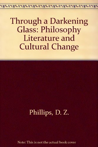 9780268018450: Through a Darkening Glass: Philosophy, Literature & Cultural Change