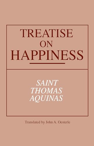 Imagen de archivo de Treatise on Happiness (Notre Dame Series in Great Books) a la venta por Indiana Book Company