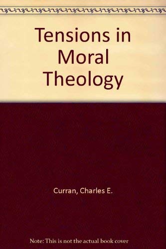 Stock image for Tensions in Moral Theology for sale by Better World Books