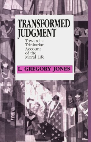 9780268018726: Transformed Judgment: Toward a Trinitarian Account of the Moral Life