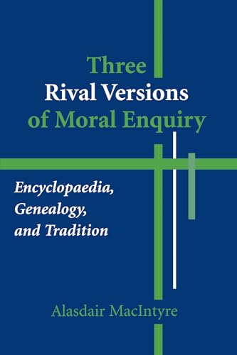 Beispielbild fr Three Rival Versions of Moral Enquiry zum Verkauf von Blackwell's
