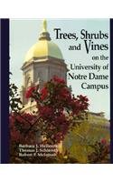 Beispielbild fr Trees, Shrubs, and Vines on the University of Notre Dame Campus zum Verkauf von Better World Books