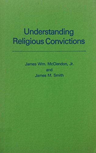 Imagen de archivo de Understanding Religious Convictions a la venta por Paisleyhaze Books