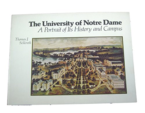 9780268019068: The University of Notre Dame: A Portrait of Its History and Campus