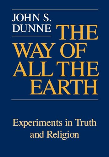 Stock image for The Way Of All The Earth: Experiments in Truth and Religion for sale by SecondSale