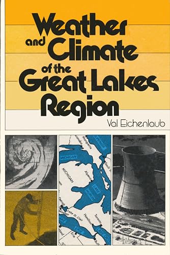 9780268019303: Weather And Climates Of The Great Lakes Region