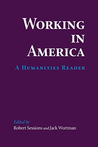Stock image for Working in America: A Humanities Reader for sale by ThriftBooks-Dallas