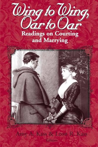 Stock image for Wing to Wing, Oar to Oar: Readings on Courting and Marrying (Ethics of Everyday Life) for sale by Goodwill Industries