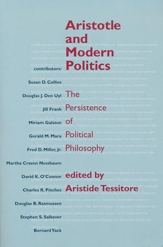 Beispielbild fr Aristotle and Modern Politics: The Persistence of Political Philosophy zum Verkauf von Powell's Bookstores Chicago, ABAA