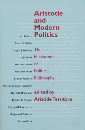 Beispielbild fr Aristotle and Modern Politics : The Persistence of Political Philosophy zum Verkauf von Better World Books