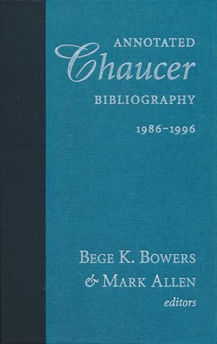 Annotated Chaucer Bibliography, 1986 1996 (9780268020163) by Bowers, Bege K.; Allen, Mark