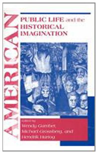 Beispielbild fr American Public Life and the Historical Imagination zum Verkauf von Wonder Book