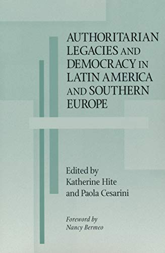 9780268020194: Authoritarian Legacies and Democracy in Latin America and Southern Europe (Kellogg Institute Series on Democracy and Development)