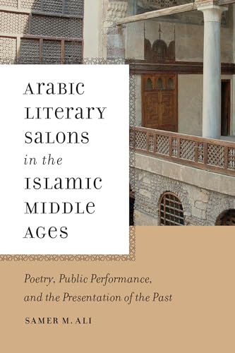 Beispielbild fr Arabic Literary Salons in the Islamic Middle Ages zum Verkauf von Blackwell's