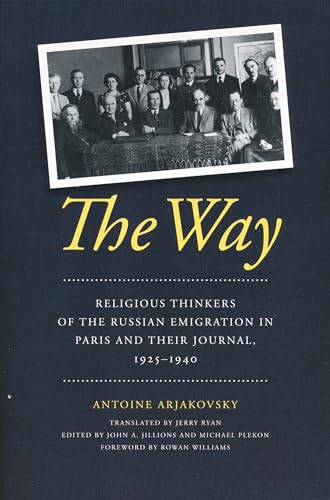 Imagen de archivo de The Way: Religious Thinkers of the Russian Emigration in Paris and Their Journal, 1925-1940 a la venta por Chiron Media