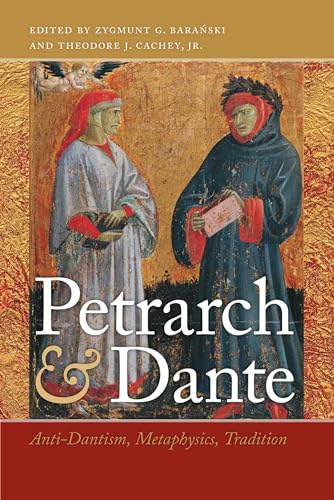 Stock image for Petrarch and Dante: Anti-Dantism, Metaphysics, Tradition (William and Katherine Devers Series in Dante and Medieval Italian Literature) for sale by HPB-Red