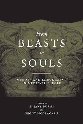 Stock image for From Beasts to Souls: Gender and Embodiment in Medieval Europe for sale by ThriftBooks-Atlanta