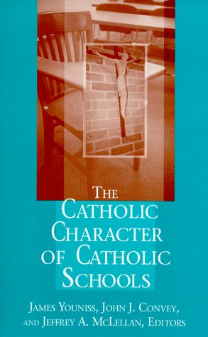 Imagen de archivo de The Catholic Character of Catholic Schools a la venta por ThriftBooks-Dallas