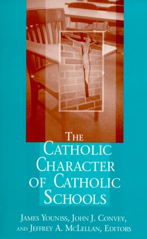 9780268022549: The Catholic Character of Catholic Schools