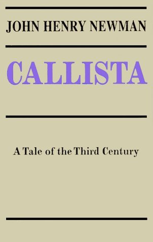 Callista: A Tale of the Third Century (9780268022600) by Newman, John Henry Cardinal