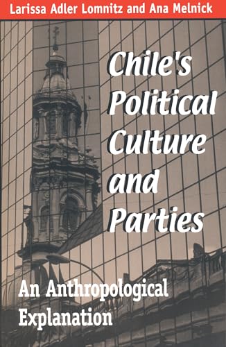 Beispielbild fr Chiles Political Culture and Parties: An Anthropological Explanation zum Verkauf von A Book By Its Cover