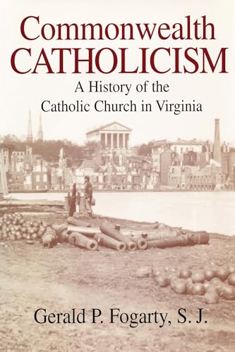 Imagen de archivo de Commonwealth Catholicism: A History of the Catholic Church in Virginia a la venta por Ebooksweb