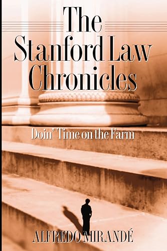 Beispielbild fr Stanford Law Chronicles : Doin' Time on the Farm zum Verkauf von Better World Books