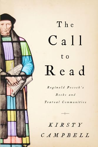 Beispielbild fr The Call to Read: Reginald Pecock's Books and Textual Communities zum Verkauf von Chiron Media