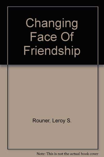 Imagen de archivo de Changing Face of Friendship a la venta por ThriftBooks-Dallas