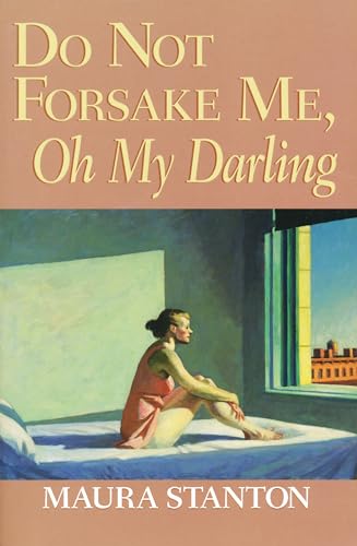 Stock image for Do Not Forsake Me, Oh My Darling for sale by Bookmarc's