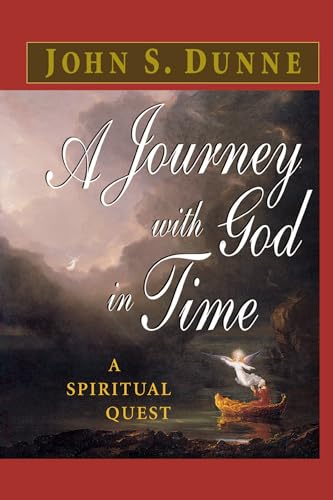 Stock image for A Journey with God in Time: A Spiritual Quest for sale by Midtown Scholar Bookstore