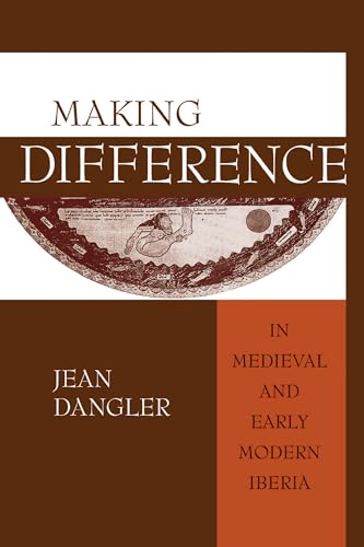 Imagen de archivo de Making Difference in Medieval and Early Modern Iberia a la venta por Chiron Media