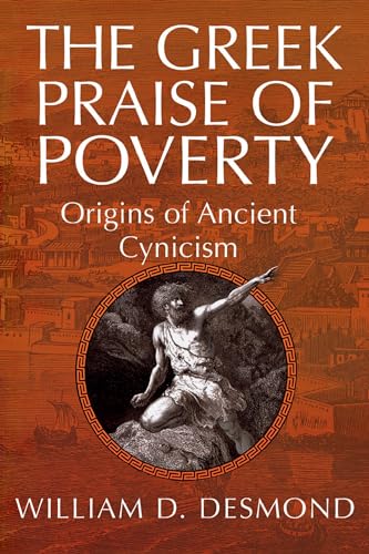 9780268025816: The Greek Praise of Poverty: Origins of Ancient Cynicism