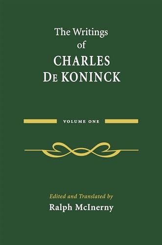 9780268025953: The Writings of Charles De Koninck: Volume 1