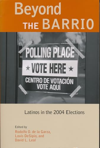 Stock image for Beyond the Barrio: Latinos in the 2004 Elections (Latino Perspectives) for sale by Discover Books
