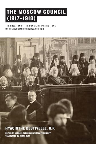 Imagen de archivo de The Moscow Council The Creation of the Conciliar Institutions of the Russian Orthodox Church a la venta por Michener & Rutledge Booksellers, Inc.