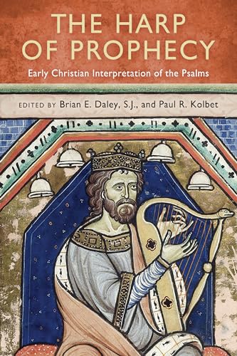 Beispielbild fr The Harp of Prophecy: Early Christian Interpretation of the Psalms (Christianity and Judaism in Antiquity) zum Verkauf von SecondSale