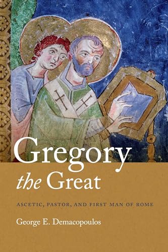 9780268026219: Gregory the Great: Ascetic, Pastor, and First Man of Rome