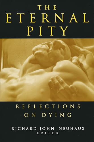 Beispielbild fr Eternal Pity: Reflections on Dying (Ethics of everyday life) zum Verkauf von Once Upon A Time Books