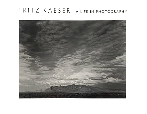 Beispielbild fr Fritz Kaeser: A Life in Photography zum Verkauf von Bookmans