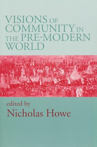 Beispielbild fr Visions of Community in the Pre-Modern World zum Verkauf von Blackwell's