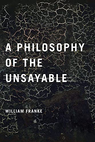 9780268028947: A Philosophy of the Unsayable